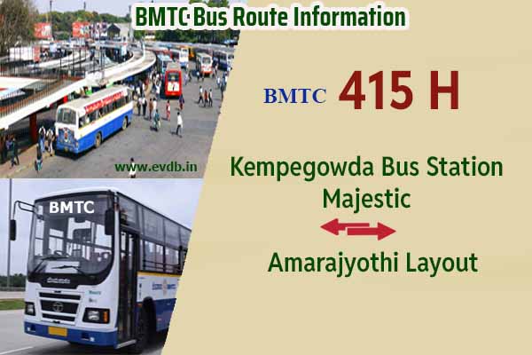 BMTC 415H - Kempegowda Bus Station Majestic to Amarajyothi Layout , Amarajyothi Layout to Majestic Bus Route Information