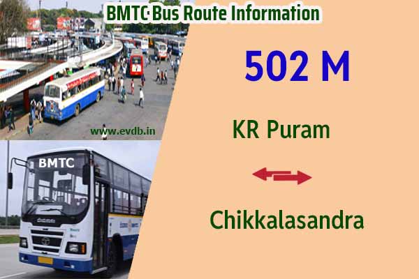 BMTC 502M - KR Puram to Chikkalasandra, Chikkalasandra to KR Puram Bus Route Information