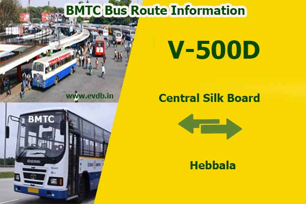 BMTC V-500D Central Silk Board to Hebbala Vajra Bus Route Information