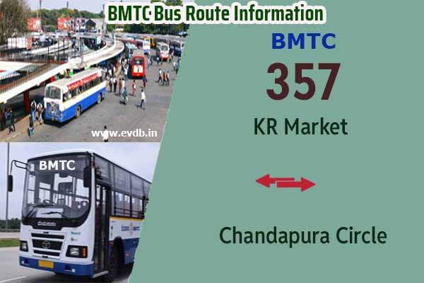 BMTC 357 - KR Market to Chandapura Circle, Chandapura Circle to KR Market Bus Route Information