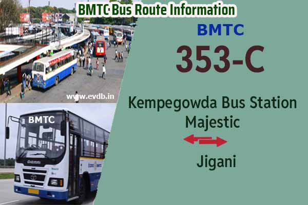 BMTC 353C - Kempegowda Bus Station Majestic to Jigani, Jigani to Majestic Bus Route Information