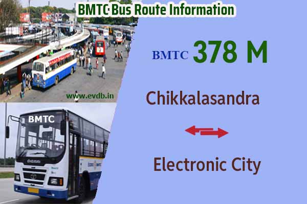 BMTC 378M - Chikkalasandra to Electronic City, Electronic City to Chikkalasandra Bus Route Information