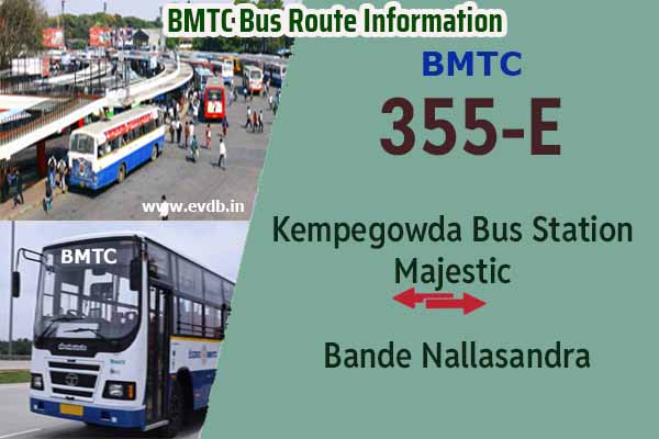 BMTC 355E - Kempegowda Bus Station Majestic to Bande Nallasandra, Bande Nallasandra to Majestic Bus Route Information