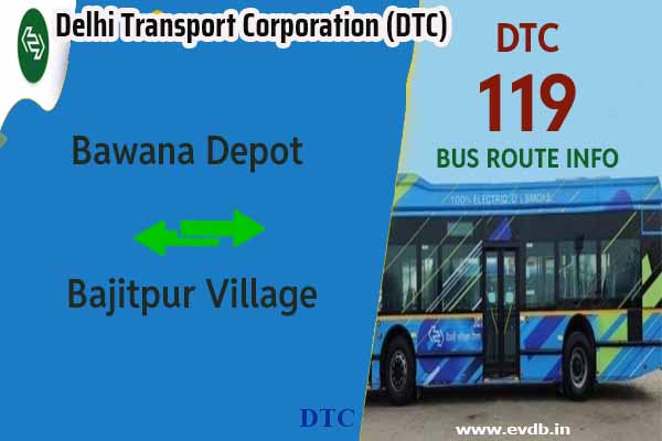 DTC 119 - Bawana Depot to Bajitpur Village Bus Route Information