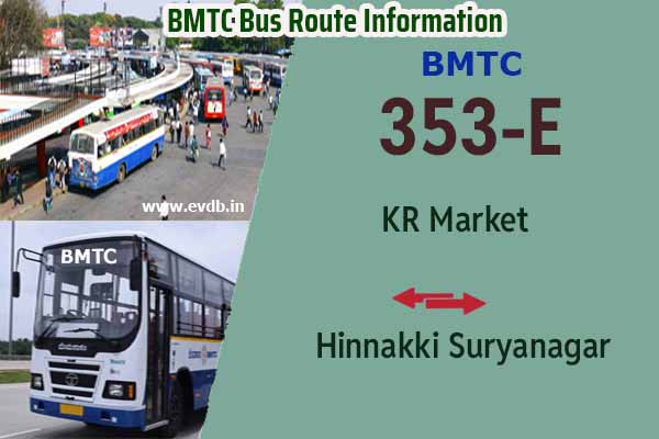 BMTC 353E - KR Market to Hinnakki Suryanagar, Hinnakki Suryanagar to KR Market Bus Route Information