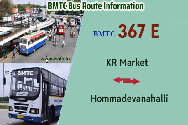 BMTC 367E - KR Market to Hommadevanahalli, Hommadevanahalli to KR Market Bus Route Information