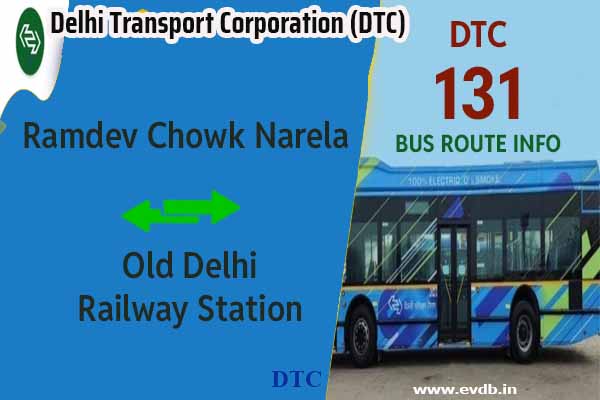 DTC 131 - Ramdev Chowk Narela to Old Delhi Railway Station Bus Route Information