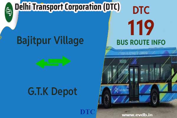 DTC 119 - Bajitpur Village to G.T.K Depot Bus Route Information