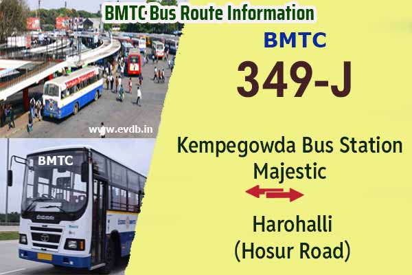 BMTC 349J - Kempegowda Bus Station Majestic to Harohalli (Hosur Road), Harohalli to Majestic Bus Route Information