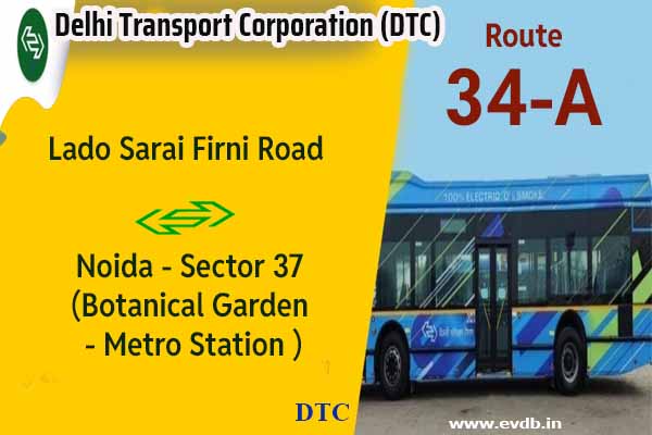 DTC 34A - Lado Sarai Firni Road to Noida Sector 37 (Botanical Garden Metro Station ) Bus Route Information