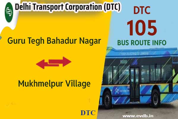 DTC 105 - Guru Tegh Bahadur Nagar to Mukhmelpur Village Bus Route Information