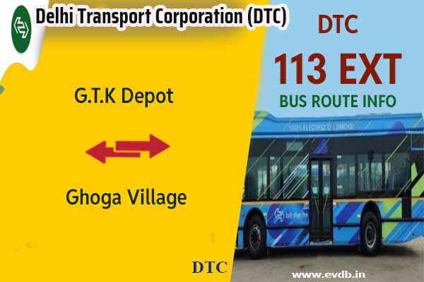 DTC 113EXT - G.T.K Depot to Ghoga Village Bus Route Information