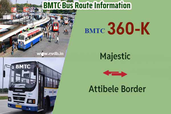 BMTC 360K - Kempegowda Bus Station Majestic to Attibele Border, Attibele Border to Majestic Bus Route Information