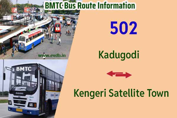 BMTC 502 - Kengeri Satellite Town to Kadugodi, Kadugodi to Kengeri Satellite Town Bus Route Information