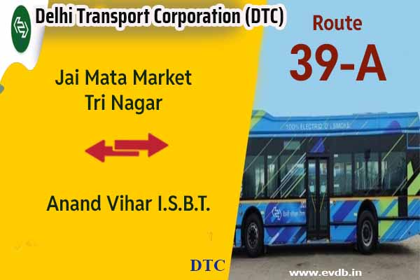 DTC 39A - Jai Mata Market Tri Nagar to Anand Vihar I.S.B.T. Bus Route Information