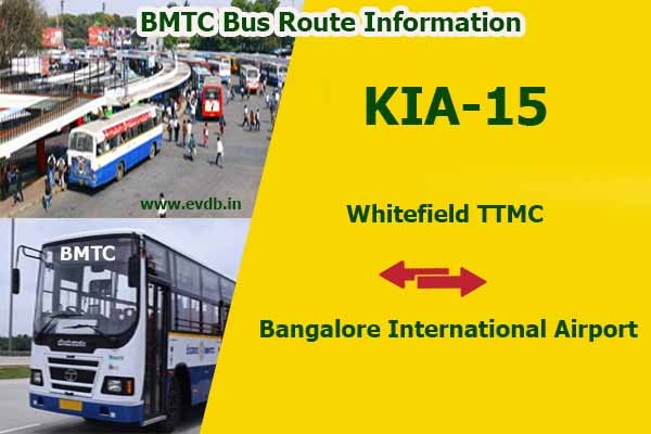 BMTC KIA-15 - Whitefield TTMC to Bangalore International Airport Bus Route Information