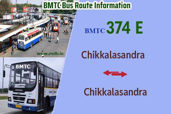 BMTC 374E - Chikkalasandra to Chikkalasandra Bus Route Information