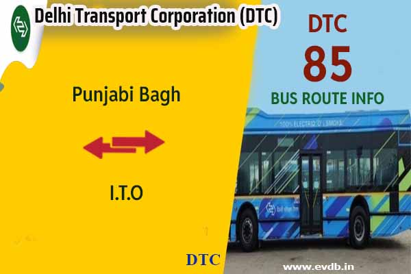 DTC 85 - Punjabi Bagh to I.T.O Bus Route Information