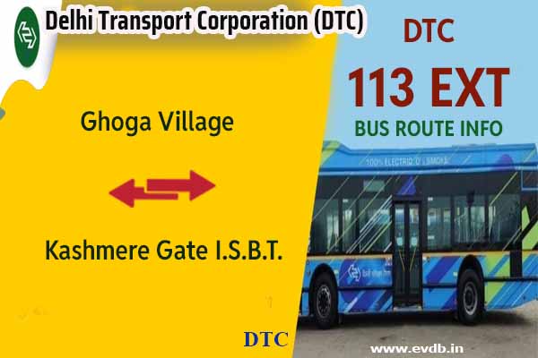 DTC 113EXT - Ghoga Village to Kashmere Gate I.S.B.T. Bus Route Information