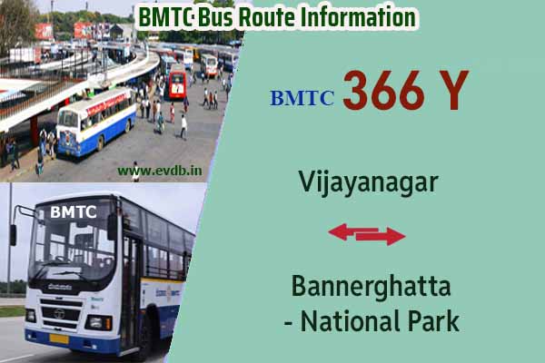 BMTC 366Y - Bannerghatta National Park to Vijayanagar, Vijayanagar to Bannerghatta National Park Bus Route Information