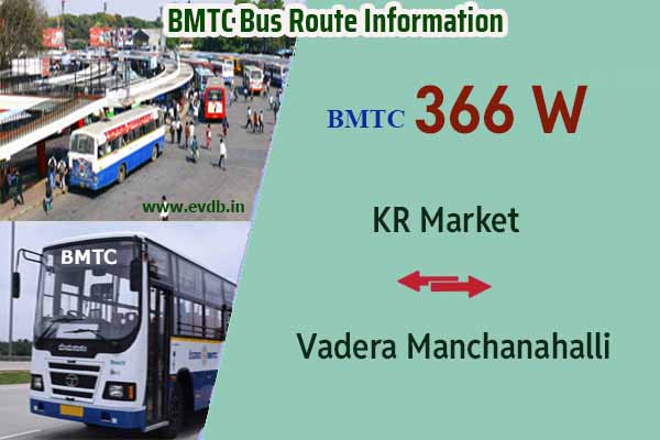 BMTC 366W - KR Market to Vadera Manchanahalli, Vadera Manchanahalli to KR Market Bus Route Information