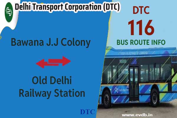 DTC 116 - Bawana J.J Colony to Old Delhi Railway Station Bus Route Information