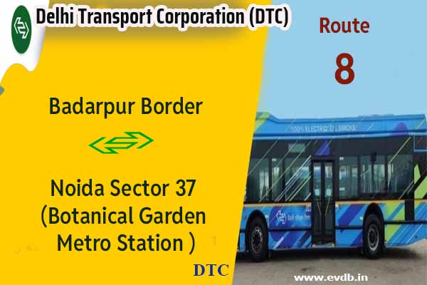 DTC 8 - Badarpur Border to Noida Sector 37 (Botanical Garden Metro Station ) Bus Route Information