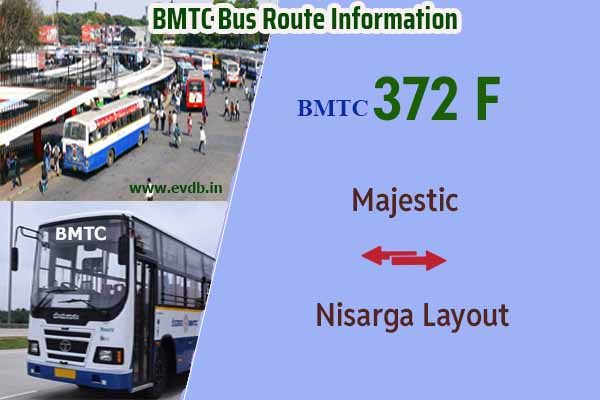 BMTC 372F - Kempegowda Bus Station Majestic to Nisarga Layout , Nisarga Layout to Majestic Bus Route Information