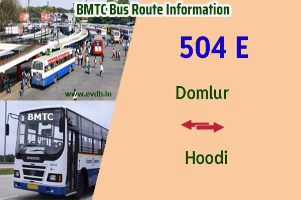 BMTC 504E - Domlur to Hoodi, Hoodi to Domlur Bus Route Information