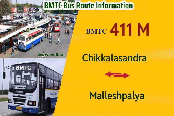 BMTC 411M - Chikkalasandra to Malleshpalya, Malleshpalya to Chikkalasandra Bus Route Information