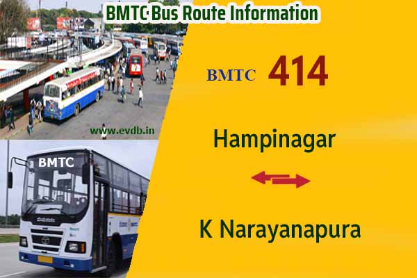 BMTC 414 - Hampinagar to K Narayanapura, K Narayanapura to Hampinagar Bus Route Information