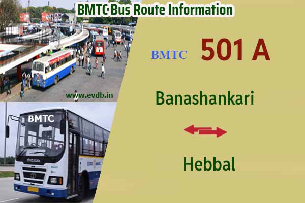 BMTC 501A - Banashankari to Hebbal, Hebbal to Banashankari Bus Route Information