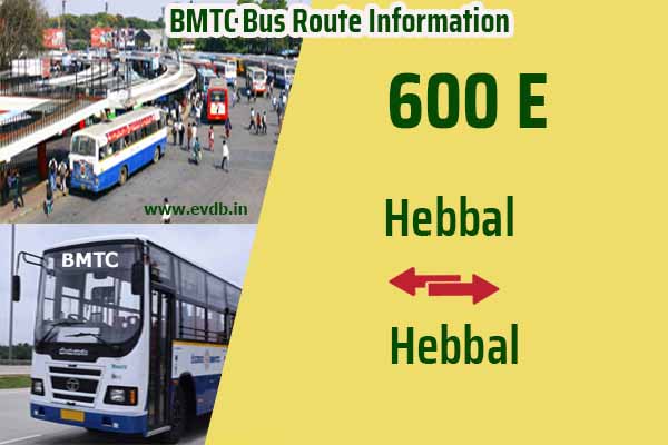 BMTC 600E - Hebbal to Hebbal Bus Route Information