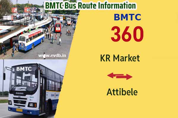 BMTC 360 - KR Market to Attibele, Attibele to KR Market Bus Route Information