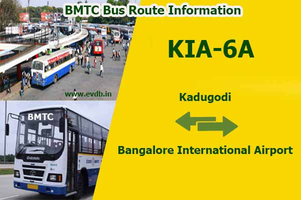 BMTC KIA-6A - Kadugodi to Bangalore International Airport, Bangalore International Airport to Kadugodi Bus Route Information