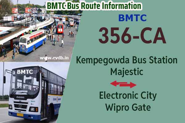 BMTC 356CA - Kempegowda Bus Station Majestic to Electronic City Wipro Gate, Electronic City Wipro Gate to Majestic Bus Route Information