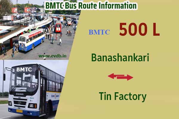 BMTC 500L - Banashankari to Tin Factory, Tin Factory to Banashankari Bus Route Information