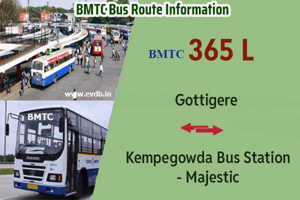 BMTC 365L - Kempegowda Bus Station Majestic to Gottigere, Gottigere to Kempegowda Bus Station Majestic Bus Route Information