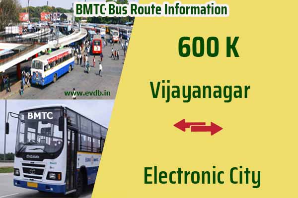 BMTC 600K - Vijayanagar to Electronic City, Electronic City to Vijayanagar Bus Route Information