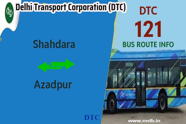 DTC 121 - Shahdara to Azadpur Bus Route Information