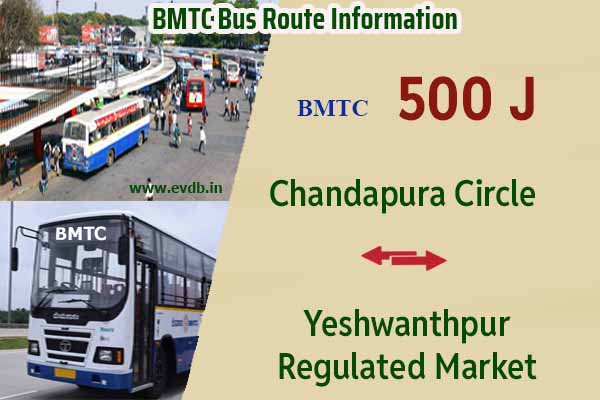 BMTC 500J - Chandapura Circle to Yeshwanthpur Regulated Market, Yeshwanthpur Regulated Market to Chandapura Circle Bus Route Information