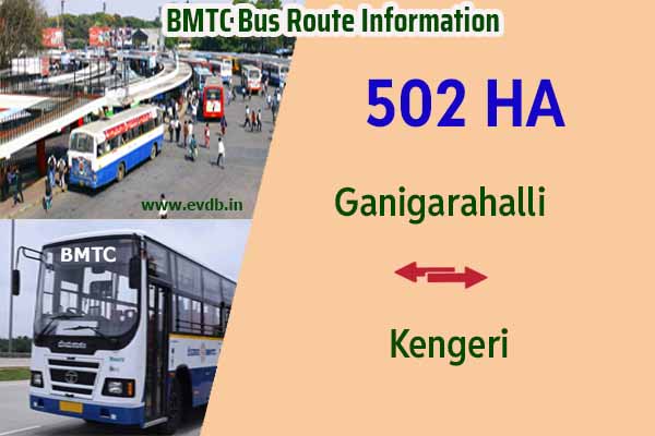 BMTC 502HA - Ganigarahalli to Kengeri, Kengeri to Ganigarahalli Bus Route Information