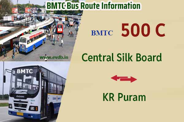 BMTC 500C - Central Silk Board to KR Puram, KR Puram to Central Silk Board Bus Route Information