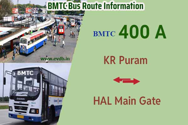 BMTC 400A - HAL Main Gate to KR Puram, KR Puram to HAL Main Gate Bus Route Information