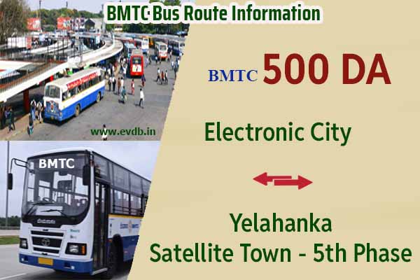 BMTC 500DA - Electronic City to Yelahanka Satellite Town 5th Phase, Yelahanka Satellite Town to Electronic City Bus Route Information