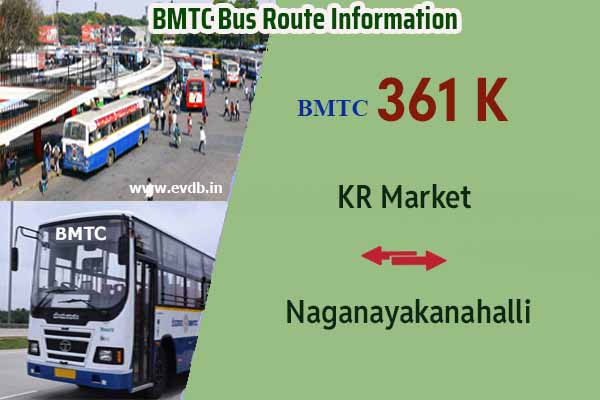 BMTC 361K - KR Market to Naganayakanahalli , Naganayakanahalli to KR Market Bus Route Information