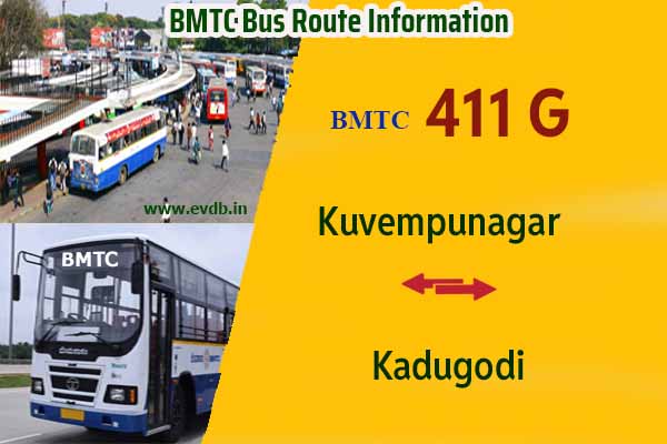 BMTC 411G - Kuvempunagar to Kadugodi, Kadugodi to Kuvempunagar Bus Route Information