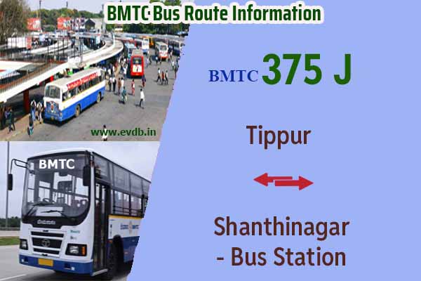 BMTC 375J - Shanthinagar Bus Station to Tippur, Tippur to Shanthinagar Bus Station Bus Route Information