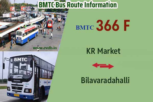 BMTC 366F - KR Market to Bilavaradahalli, Bilavaradahalli to KR Market Bus Route Information