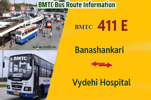 BMTC 411E - Banashankari to Vydehi Hospital, Vydehi Hospital to Banashankari Bus Route Information